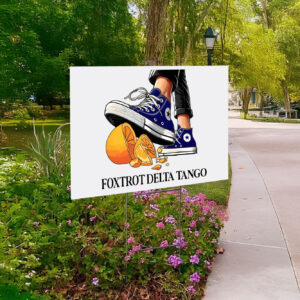 Foxtrot Delta Tango, Chuck Stepping On Hat Yard Sign