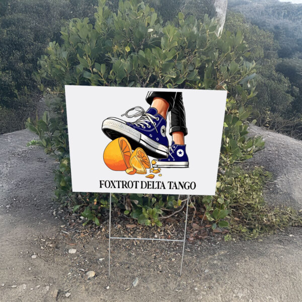Foxtrot Delta Tango, Chuck Stepping On Hat Yard Sign