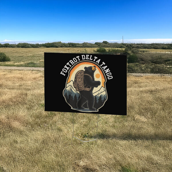 Foxtrot Delta Tango, FDT Resist Bear Yard Sign