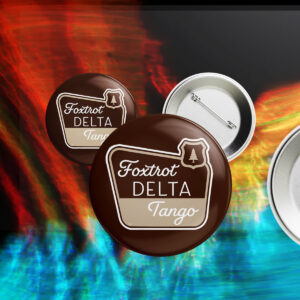 Foxtrot Delta Tango, National Parks Foxtrot Delta Tango Button