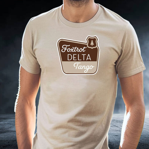 Foxtrot Delta Tango, National Parks Foxtrot Delta Tango T-Shirt