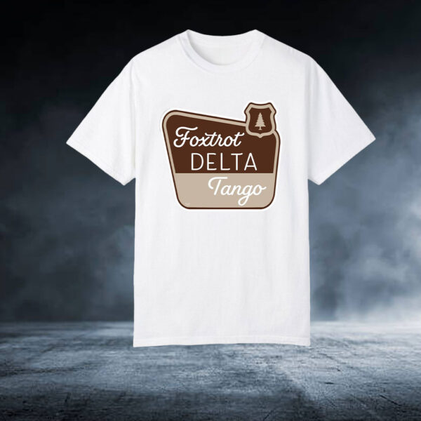 Foxtrot Delta Tango, National Parks Foxtrot Delta Tango T-Shirt