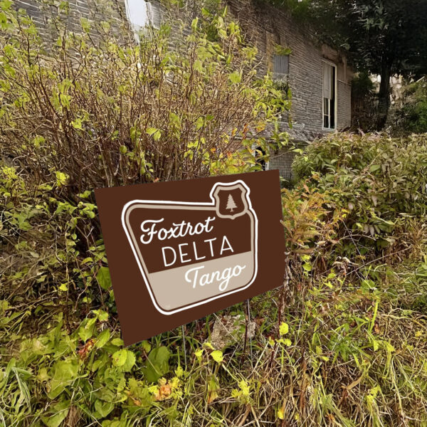 Foxtrot Delta Tango, National Parks Foxtrot Delta Tango Yard Sign