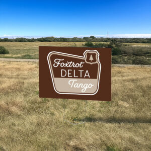 Foxtrot Delta Tango, National Parks Foxtrot Delta Tango Yard Sign