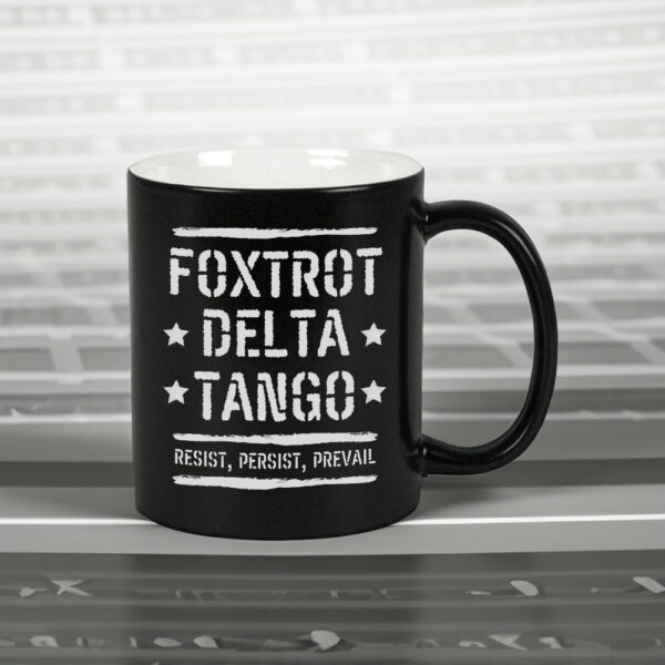 Foxtrot Delta Tango Resist, Persist, Prevail Mug Anti-Trump