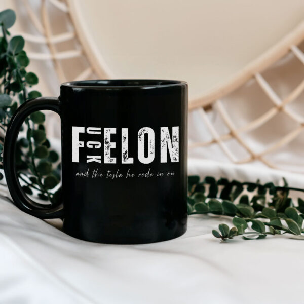 Fuck Elon And The Tesla He Rode In On Mug