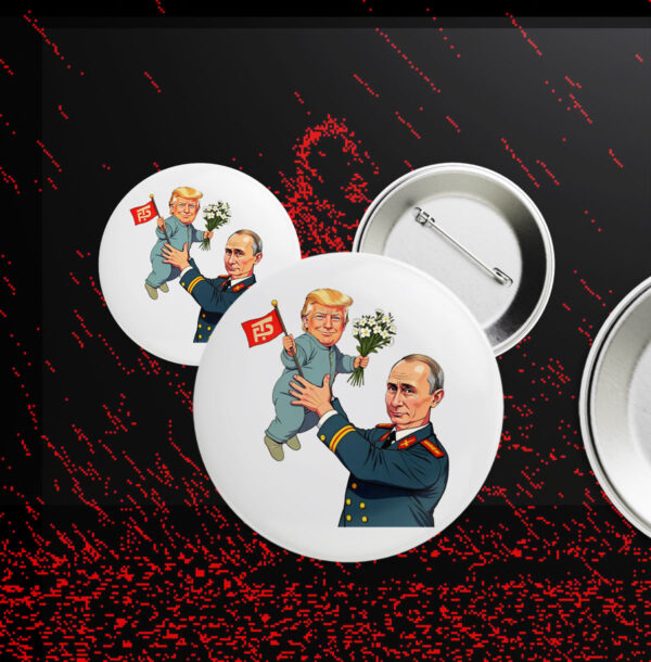 Funny Anti Trump And Anti Putin Button
