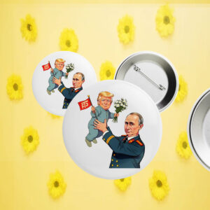Funny Anti Trump And Anti Putin Button