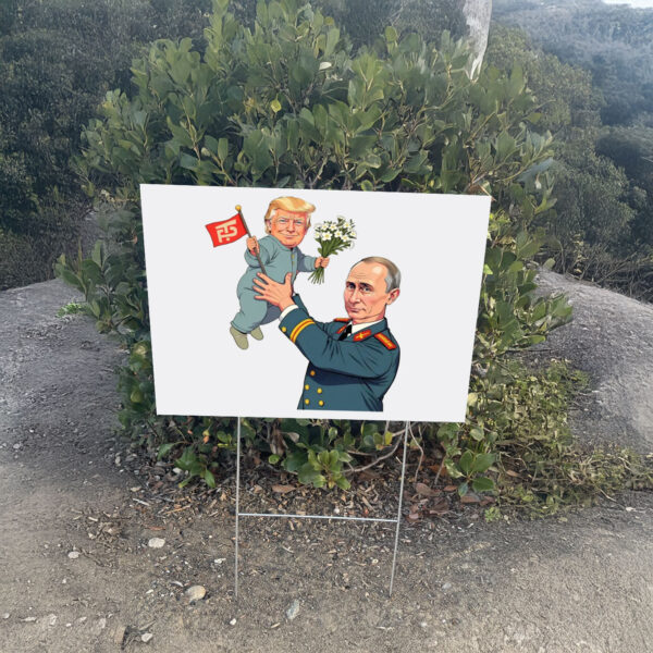 Funny Anti Trump And Anti Putin Yard Sign