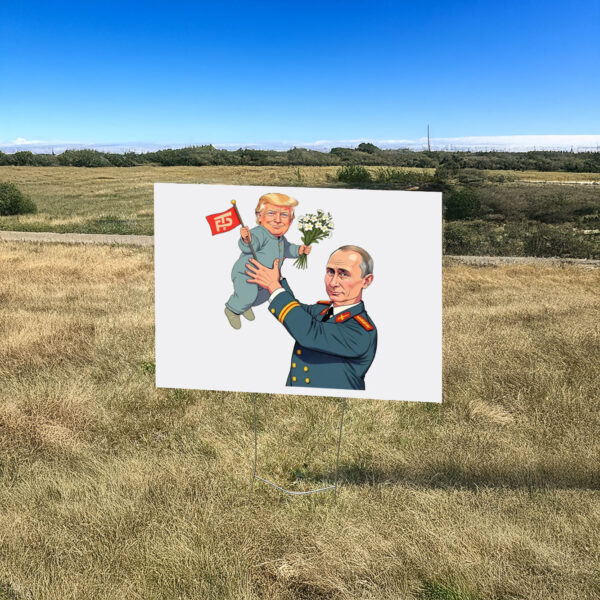 Funny Anti Trump And Anti Putin Yard Sign