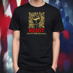 Germany 1938 Like Resist T-its T-Shirt