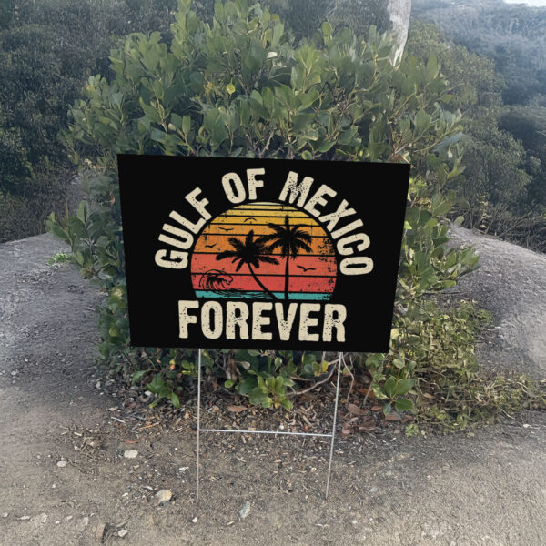 Gulf Of Mexico Forever, Resis Anti Trump Yard Sign