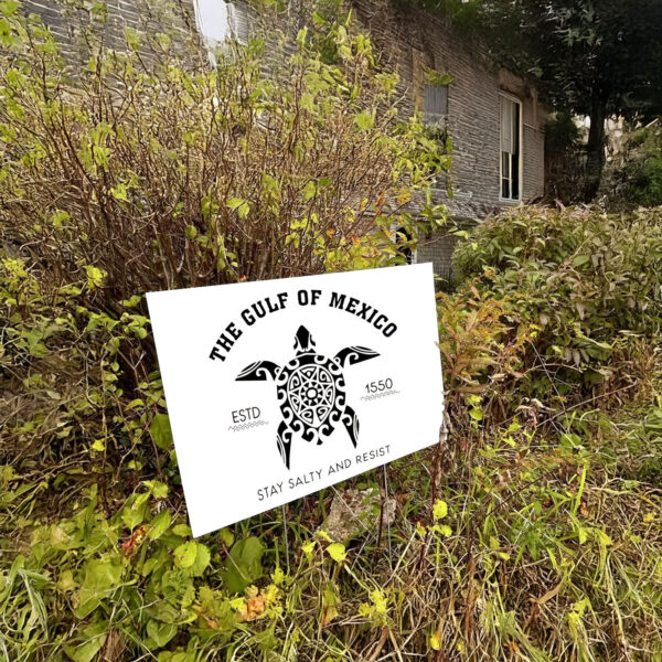 Gulf of Mexico Stay Salty Resistance Yard Sign