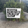 I Bought This Before Elon Went Crazy Tesla Yard Sign
