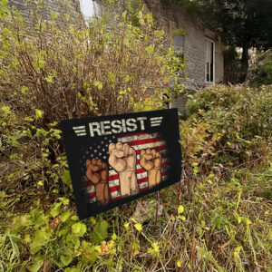Liberal Fist America, Resis Yard Sign