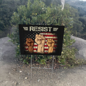 Liberal Fist America, Resis Yard Sign