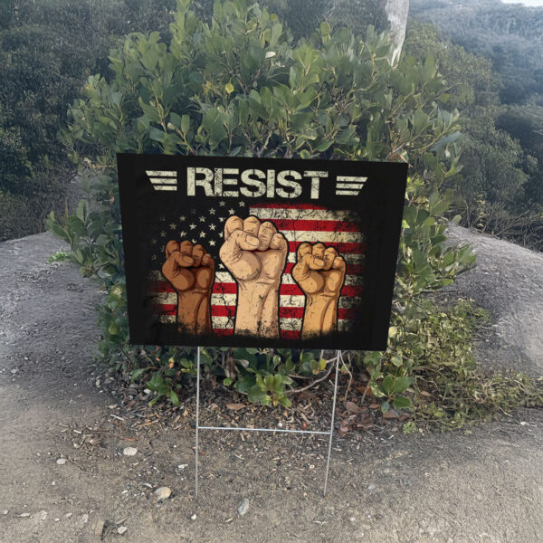 Liberal Fist America, Resis Yard Sign