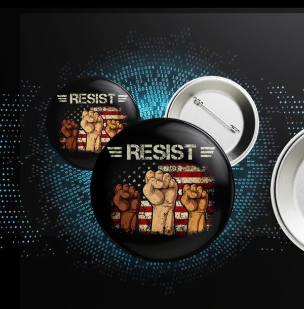 Liberal Fist America, Resist Button
