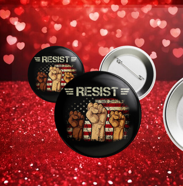 Liberal Fist America, Resist Button