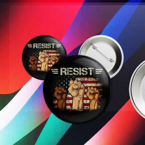 Liberal Fist America, Resist Button