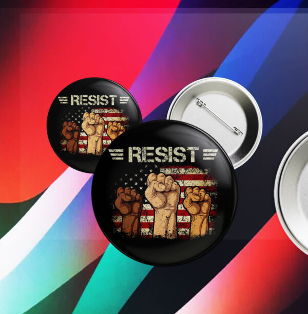 Liberal Fist America, Resist Button