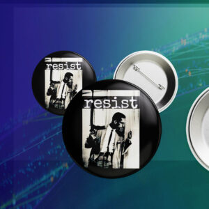 Malcom X resist Button