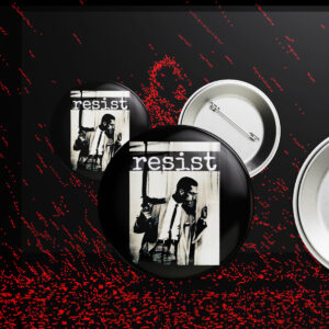 Malcom X resist Button
