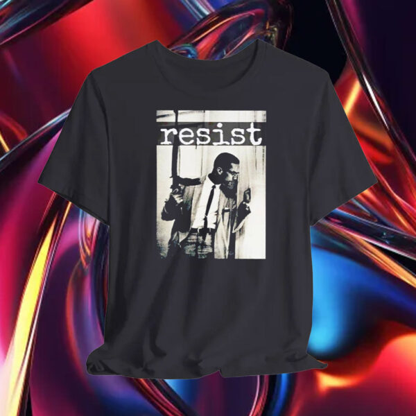 Malcom X resist T-Shirt