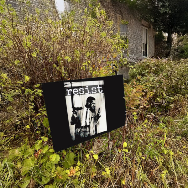Malcom X resist Yard Sign