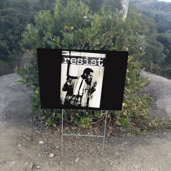 Malcom X resist Yard Sign