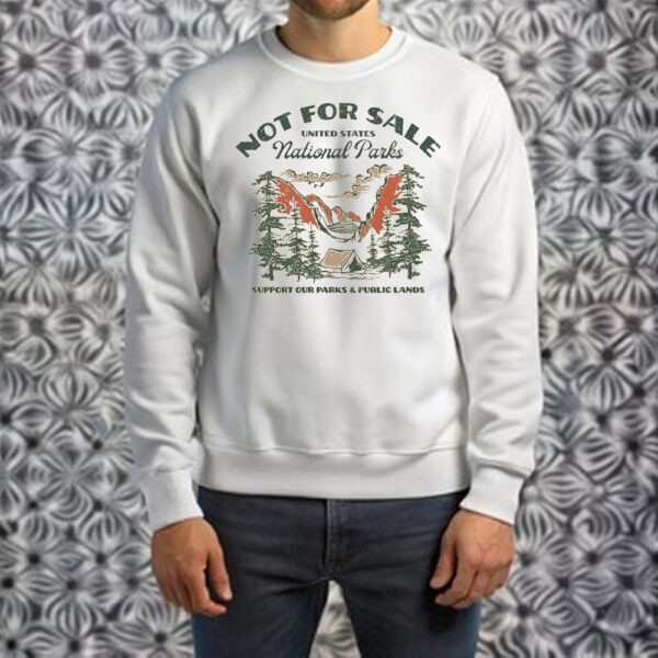 NOT FOR SALE United States National Park, Support Our Parks & Public Lands T-Shirt