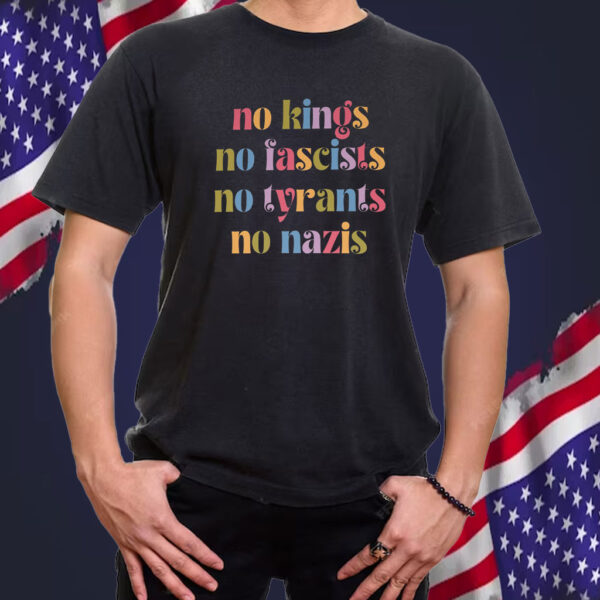 No Kings No Fascists No Nazis, Resist Fascism FDT Anti Trump T-Shirt
