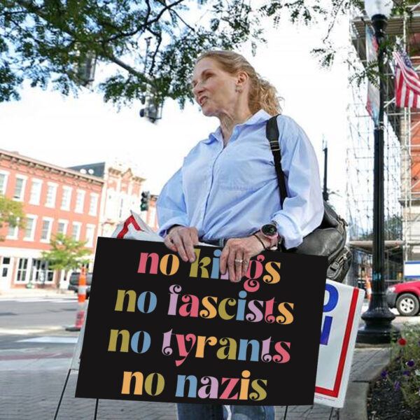 No Kings No Fascists No Nazis, Resist Fascism FDT Anti Trump Yard Sign