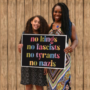 No Kings No Fascists No Nazis, Resist Fascism FDT Anti Trump Yard Sign