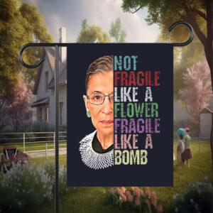 Not Fragile Like A Flower Fragile Like A Bomb Flag