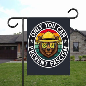 Official Only You Can Prevent Fascism, Smokey Bear Resist Flag