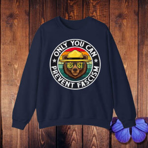 Official Only You Can Prevent Fascism, Smokey Bear Resist T-Shirt