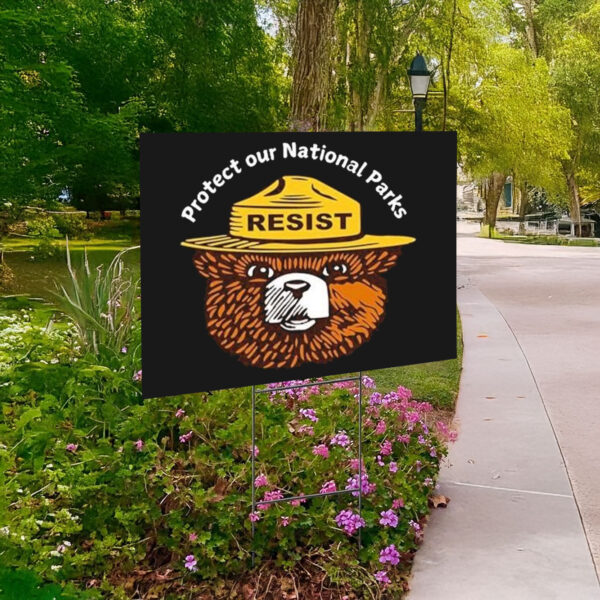 Official Protect Our National Parks Resist Bear Yard Sign