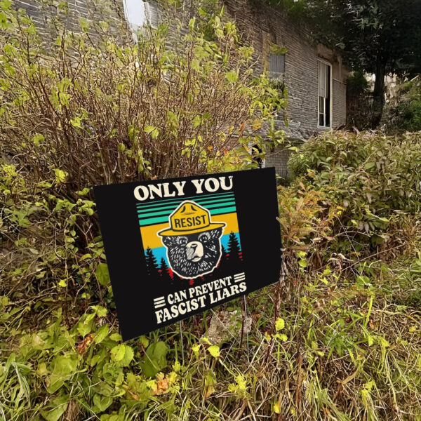 Official Resist only you can prevent fascist liars Yard Sign