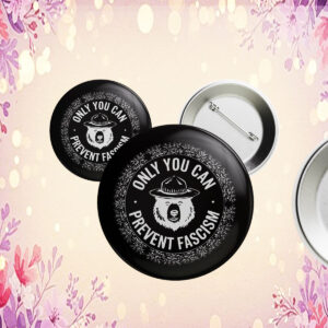 Only You Can Prevent Fascism, Graphic Bear Button