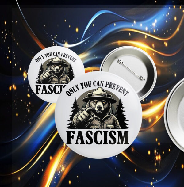 Only You Can Prevent Fascism, Smokey the Bear Resist Button