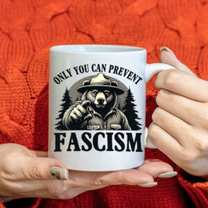 Only You Can Prevent Fascism, Smokey the Bear Resist Mug