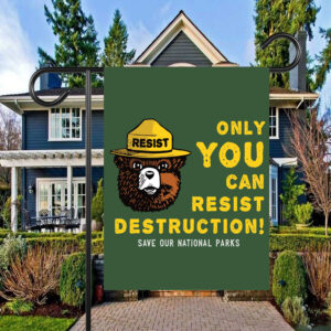 Only You Can Resist Destruction, Save Our National Parks Flag