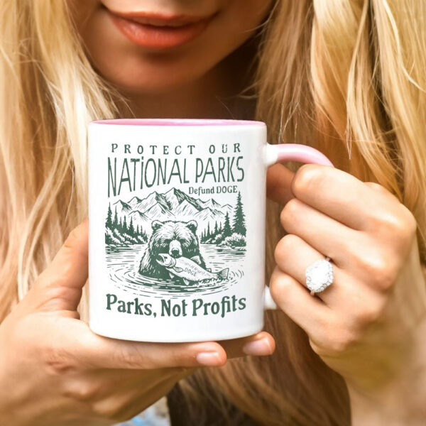 Protect Our National Parks Defund Doge Parks Not Profits Mug