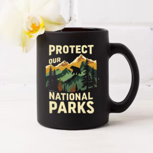 Protect Our National Parks Enviromentalism Mug