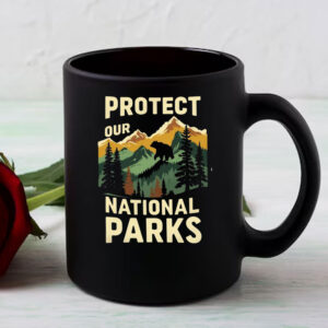 Protect Our National Parks Enviromentalism Mug