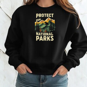 Protect Our National Parks Enviromentalism T-Shirt