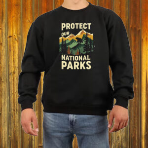 Protect Our National Parks Enviromentalism T-Shirt