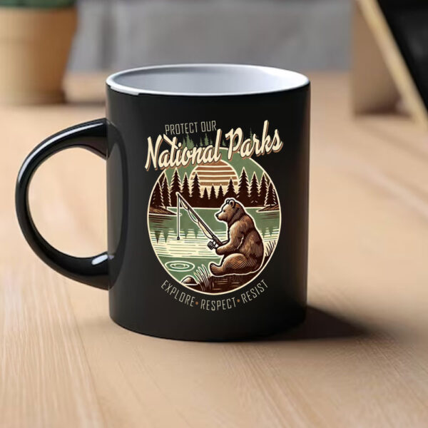 Protect Our National Parks, Explore, Respect, Resist Mug