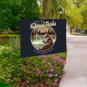 Protect Our National Parks, Explore, Respect, Resist Yard Sign